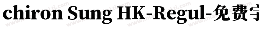 chiron Sung HK-Regul字体转换